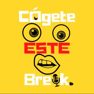 Cógete Este Breik Podcast