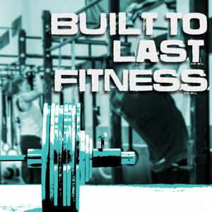 Built to Last Fitness