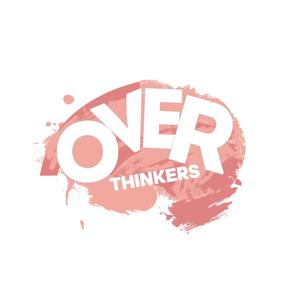 The Overthinkers