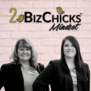 2BizChicks Mindset with Linda and Jennifer