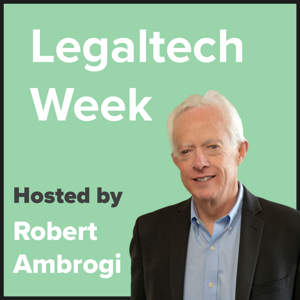 Legaltech Week by Populus Radio, Robert Ambrogi