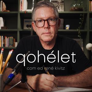 QOHÉLET, podcast de Ed René Kivitz by Ed René Kivitz