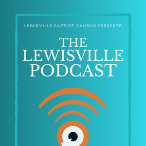 The Lewisville Podcast