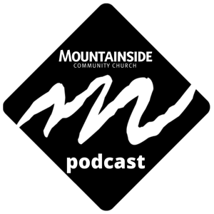 Mountainside Community Church Podcast