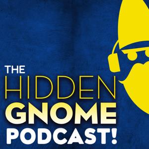 The Hidden Gnome Podcast