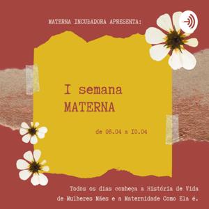 I Semana Materna - Relatos de Maternidade como Ela é!