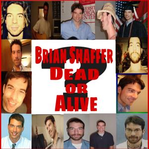 Brian Shaffer Dead or Alive