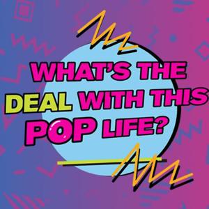 What's The Deal With This Pop Life?