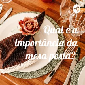 Qual é a importância da mesa posta?