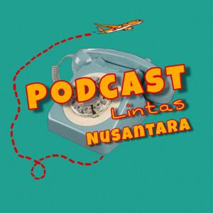 Podcast Lintas Nusantara - PLN