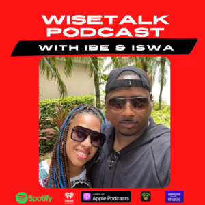 Wise Talk Podcast With IBE & ISWA