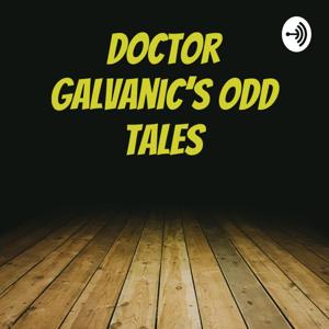 Doctor Galvanic's Odd Tales