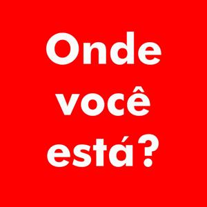 Onde você está?