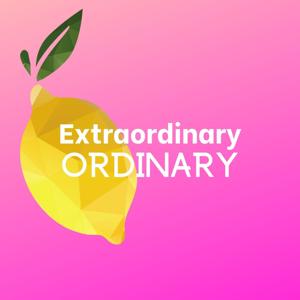 Extraordinary Ordinary