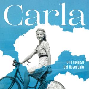 Carla - Una ragazza del Novecento