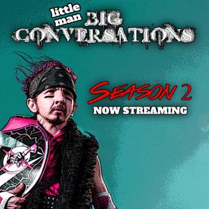 Little Man, Big Conversations
