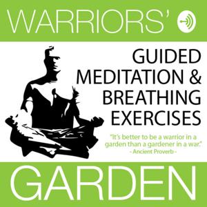 Warriors’ Garden: Guided Meditations & Breathing Exercises by Travis Townsend