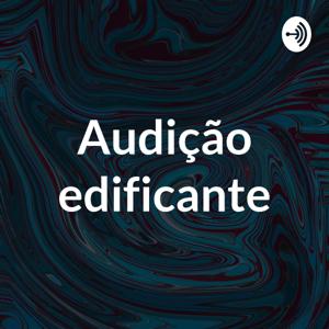 Audição edificante