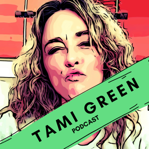 The Tami Green Podcast