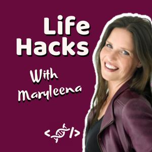 Life Hacks With Maryleena
