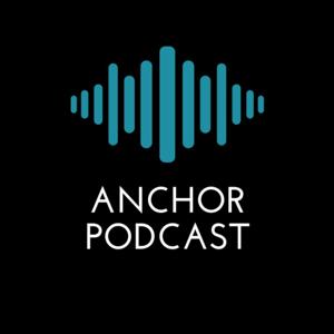 Anchor Podcast