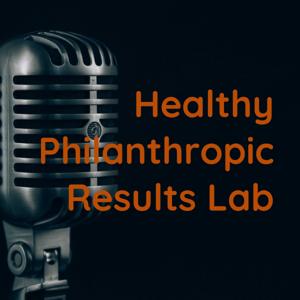 Healthy Philanthropic Results Lab