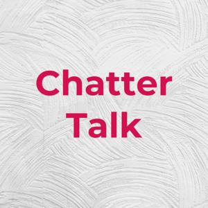 That Chatter Talk Podcast