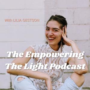 Empowering the Light Podcast with Lilia Gestson