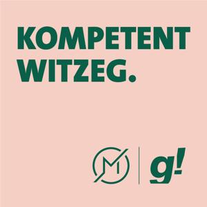 KOMPETENT WITZEG. A Moskito Podcast