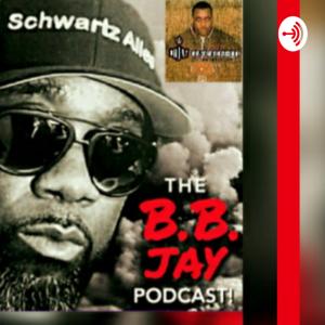 The "B.B.JAY" Podcast