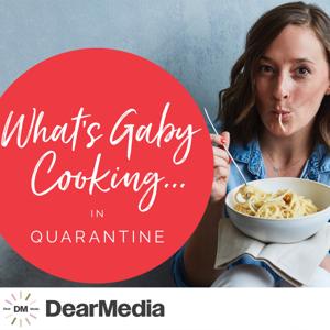 What's Gaby Cooking in The Wild by Dear Media, Gaby Dalkin