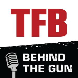 TFB Behind the Gun Podcast by The Firearm Blog