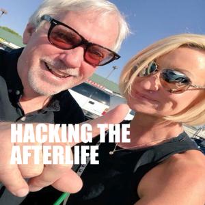 Hacking The Afterlife podcast by richardmartini