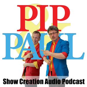 Pip and Paul Show Creation Podcast