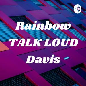 Rainbow TALK LOUD Davis