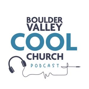 Boulder Valley Cool Church Podcast