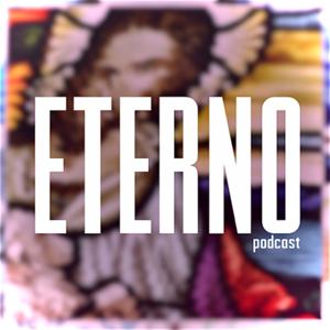 ETERNO podcast.