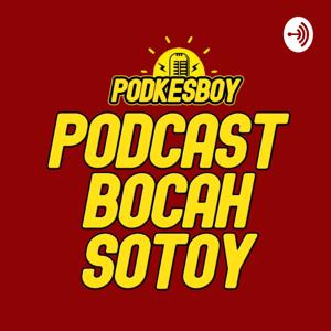 PODKESBOY (PODCAST BOCAH SOTOY)