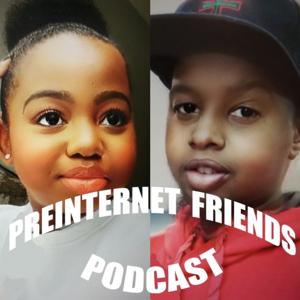 The PreInternet Friends Podcast