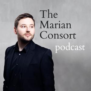 The Marian Consort Podcast