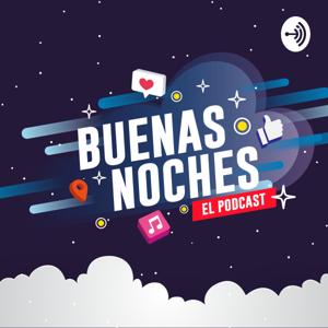 Buenas Noches Podcast