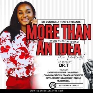 More Than An Idea : The Podcast