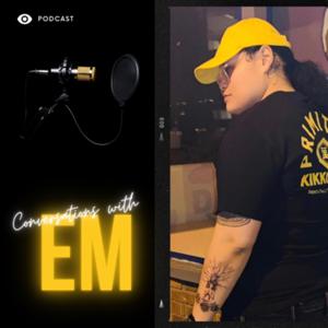 Conversations With Em Podcast