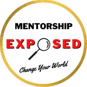 Mentorship Exposed