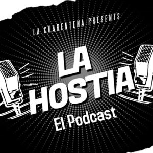 LA HOSTIA · El Podcast