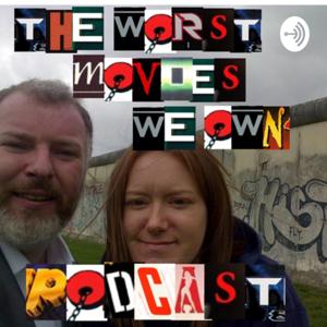 The Worst Movies We Own