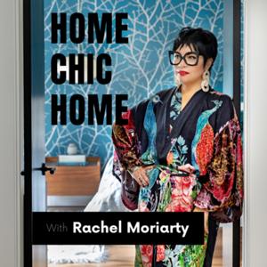 Home Chic Home with Rachel Moriarty