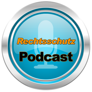 Der Rechtsschutz Podcast
