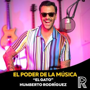 El Poder de la Música con "El Gato" Humberto Rodríguez by Revolución Network