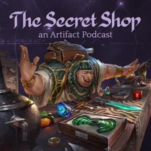 The Secret Shop - An Artifact Podcast